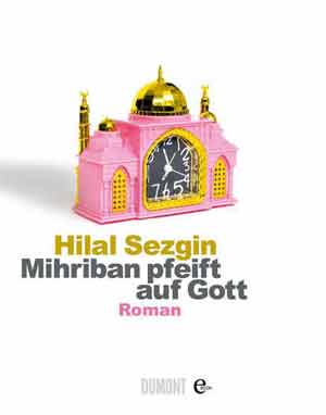 Hilal Sezgin Mihriban pfeift auf Gott