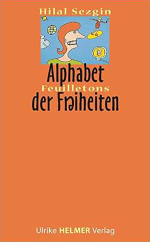 Hilal Sezgin Kleines ABC der Freiheiten